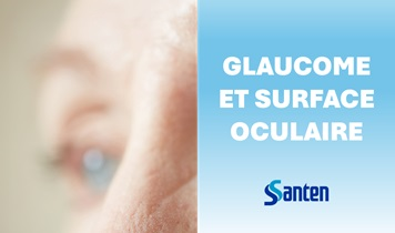 Le glaucome et la surface oculaire